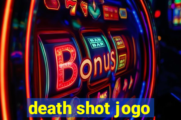 death shot jogo